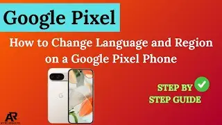 How to Change Language and Region on a Google Pixel Phone