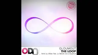 Gloumout - The Loop (Original Mix)
