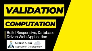 Oracle apex web application | Validation and Computation in Oracle Apex