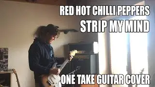 RHCP - strip my mind | GUITAR COVER || MARSHALL SILVER JUBILEE 2555 || JOHN FRUSCIANTE TONE |