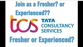 TCS Join Karein? Fresher ya Experience, Best Option Kya Hai? Kisko Milti Hai Zyada Opportunities?