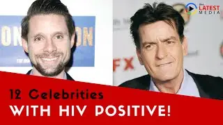 12 Celebrities with HIV Positive/AIDS - TheLatestMedia