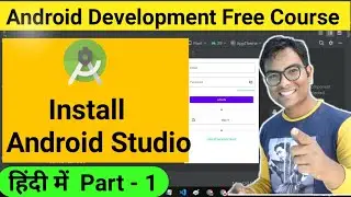 Install  Android studio. Android App Development Free Course For Beginners In Hindi Part - 1