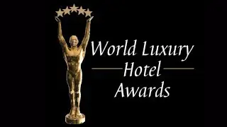 World Luxury Hotel Awards by White and Wong