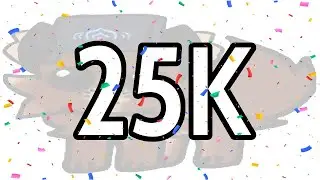 25k QnA Announcement (+other stuff)
