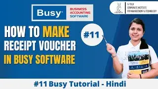 How to Make Receipt Voucher In Busy Software | Tutorial in Hindi Lesson 11! #vtalkinstitute #busy