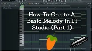 How To Ceate A Basic Melody In Fl Studio (2017)