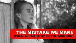 The Mistake we all make when we wake up in the morning  | Dr  Joe Dispenza