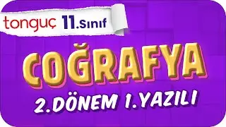 11.Sınıf Coğrafya 2.Dönem 1.Yazılıya Hazırlık 📑 