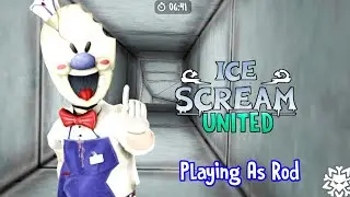 Playing As Rod In Ice Scream United