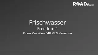 Freedom 4 | Knaus Van Wave 640 MEG Vansation | Frischwasser