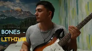 Bones - Lithium ( guitar lesson)