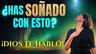 🚨¿HAS SOÑADO CON ESTO? ¡Dios te hablo!