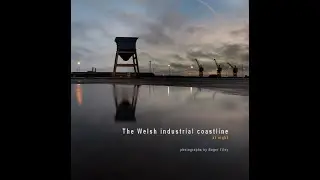 The Industrial Coastline of Wales