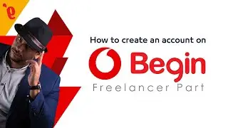 إزاي تعمل حساب  Freelancer على موقع Vodafone Begin