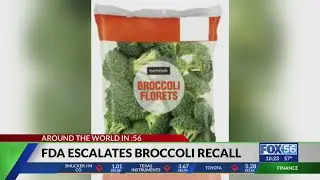 Recall for broccoli sold at Walmart in Kentucky upgraded to highest risk level: FDA