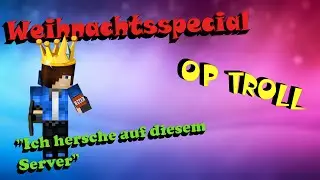 Weihnachtspecial: Minecraft Op Troll "Ich hersche auf diesem Server" | CrashDeZZ