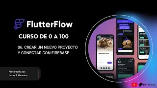 06. Crear un Proyecto y Conectar con Firebase  - Curso FlutterFlow de 0 a 100 en Español.