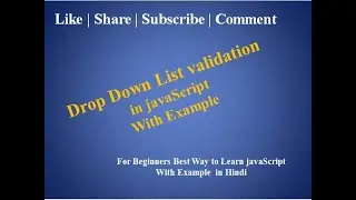 javaScript Tutorial For Beginners | 39. Drop Down List validation in javaScript