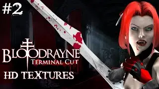 BloodRayne: Terminal Cut HD Textures Прохождение ►#2