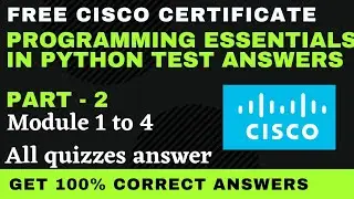 python essentials part 2 module 1 to 4 Test Answers | python programming cisco free certified course