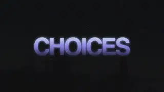 soundsbylaitue. - Choices