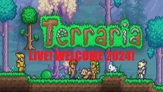 WELCOME 2024!! NEW YEARS STREAM!!! | Terraria EP :01