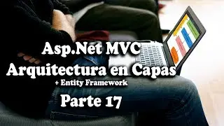 #17  Asignar Proyectos Parte 2 | Curso Asp Net MVC en Capas (+ Entity Framework)