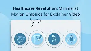 Healthcare Revolution: Minimalist Motion Graphics for Explainer Video