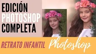 RETRATO INFANTIL EDICION COMPLETA EN PHOTOSHOP