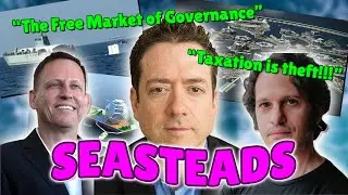 The Libertarian Fever Dream | Seasteads