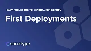 05 - First Deployments - Easy Publishing to Central Repository