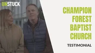 Champion Forest Baptist Church | Multisite Testimonial | The Unstuck Group