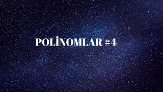 polinomlar 4(son) (SERDAR COŞKUN)