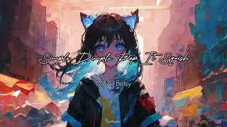 M&A, Betsy - Simple Dimple Pop It Squish (Slowed + Reverb)