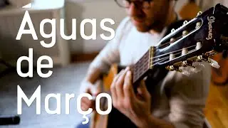 Águas de Março - Oscar Castro-Neves version (Guitar cover)