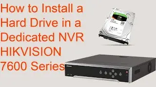 How to Install a Hard Drive in a Dedicated NVR - HIKVISION 7600 Series