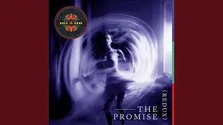 The Promise (Redux)