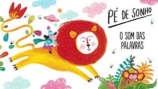 PÉ DE SONHO | O SOM DAS PALAVRAS