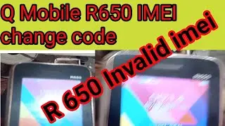 Q Mobile R 650 Imei change Code||Q Mobile R 650 Invalid imei fix