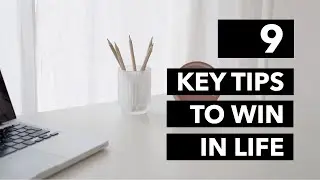 Do you want to be a winner? Here are 9 Tips to Win in Life!