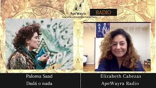 ApeWayra Radio Entrevista a Paloma Saad