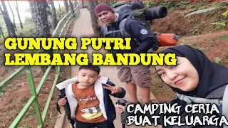 CAMPING DI GUNUNG PUTRI LEMBANG LAGI!! #gunungputrilembang #gunungbandung #campinglife #camping