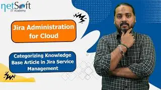 Jira Administration for Cloud - Categorize Knowledge Base Article in Jira Service Management- Lab 72