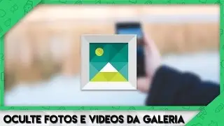 Como ocultar fotos e videos da GALERIA do seu android - TUTORIAL