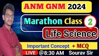 GNM ANM 2024 Life Science Class 2 | Life Science Marathon Series | By Sourav Sir