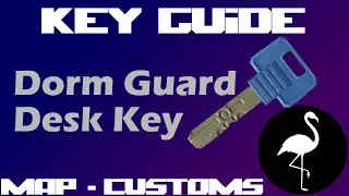 Key Guide - Dorm Guard Desk Key (Escape from Tarkov)