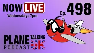 Episode 498 - Flying Boats, Mishaps and Bingo | Plane Talking UK | Aviation Podcast