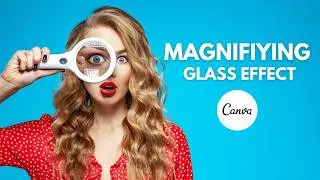 Canva Tutorial: How to Make a Simple Magnifying Glass Effect in Canva