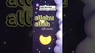 İlahi Ninniler (Allahu Allah) 1 Saatlik Versiyon kanalımızda ve dijital platformlarda! #ninni #ilahi